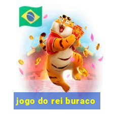 jogo do rei buraco